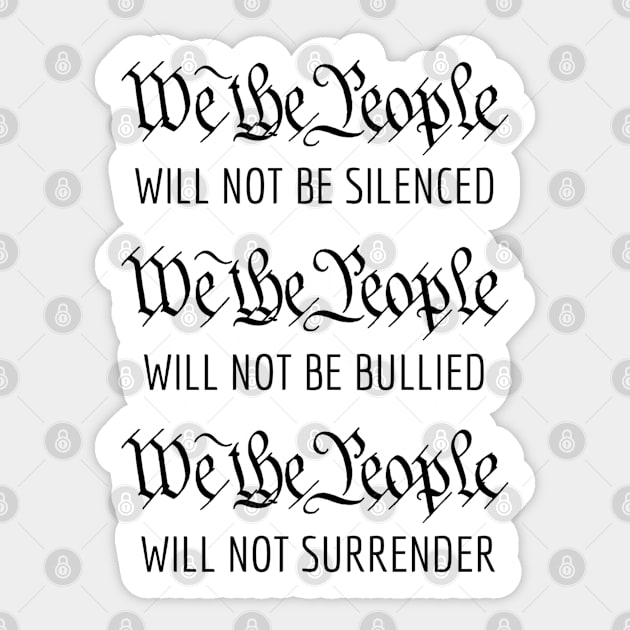We the People will not be silenced Sticker by Wild Create